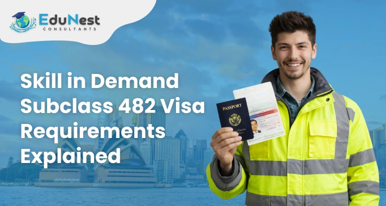 Skill in Demand Subclass 482 Visa Requirements 2026
